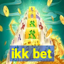 ikk bet